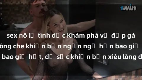 sex nô lệ tình dục Khám phá vẻ đẹp gái Việt Nam nude không che khiến bạn ngẩn ngơ hơn bao giờ hết, đủ sức khiến bạn xiêu lòng đến ngất ngây