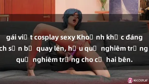 gái việt cosplay sexy Khoảnh khắc đáng buồn: Sex khách sạn bị quay lén, hậu quả nghiêm trọng cho cả hai bên.